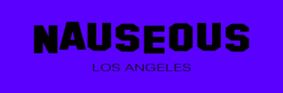 Nauseous Los Angeles